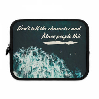 Don't Tell the Character and Fitness People This Laptop Sleeve - *This is not legal advice