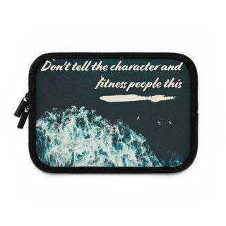 Don't Tell the Character and Fitness People This Laptop Sleeve - *This is not legal advice