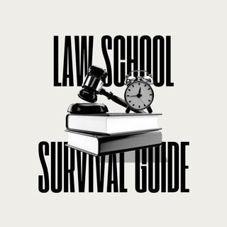 Law School Survival Guide: Tips and Tools to Make It Through in One Piece - *This is not legal advice