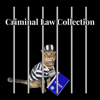Criminal Law Collection - *This is not legal advice