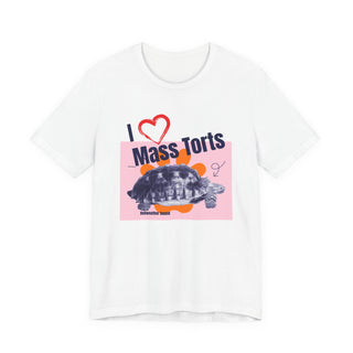 I Love Mass Torts Tee