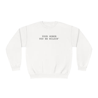 You be wildin' Unisex NuBlend® Crewneck Sweatshirt