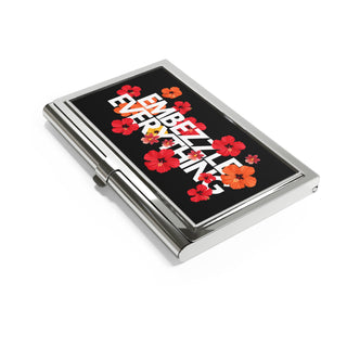 Embezzle Everything Business Card Holder