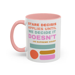 Stare Decisis Accent Coffee Mug (11, 15oz)