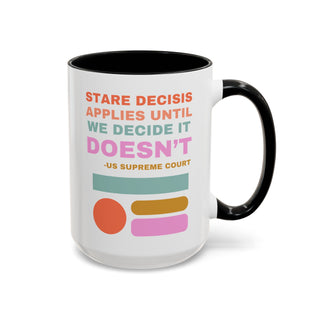 Stare Decisis Accent Coffee Mug (11, 15oz)