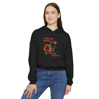 Only hot bitches become lawyers Women's Cinched Bottom Hoodie