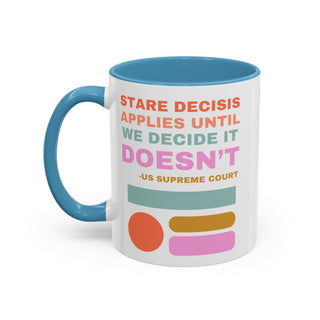 Stare Decisis Accent Coffee Mug (11, 15oz)