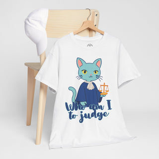 Who Am I to Judge? Unisex Heavy Cotton Tee