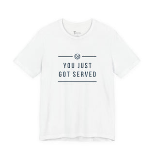 You Just Got Served