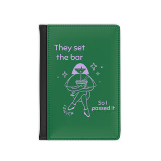 They set the bar Passport Cover