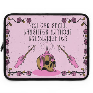 You can't spell laughter without manslaughter Laptop Sleeve