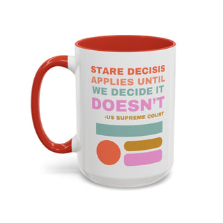 Stare Decisis Accent Coffee Mug (11, 15oz)