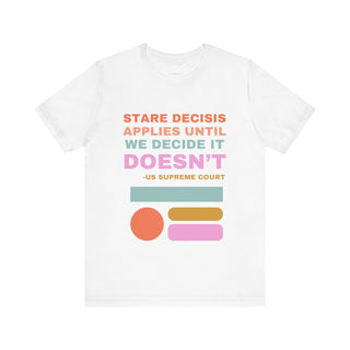 Stare Decisis Unisex Jersey Short Sleeve Tee