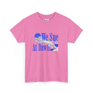 We Sue at Dawn Unisex Heavy Cotton Tee