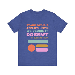 Stare Decisis Unisex Jersey Short Sleeve Tee