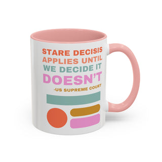 Stare Decisis Accent Coffee Mug (11, 15oz)