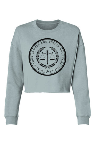 Not Your Lawyer and Not Legal Advice Cropped Crewneck