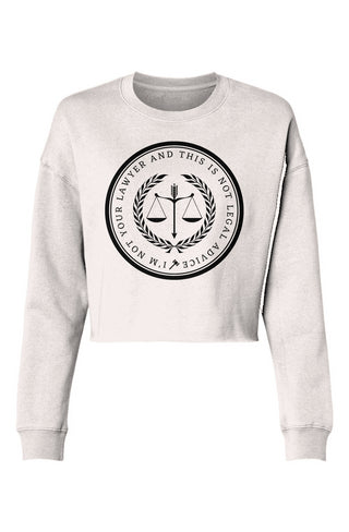 Not Your Lawyer and Not Legal Advice Cropped Crewneck