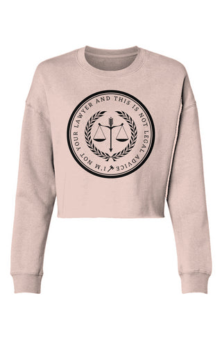 Not Your Lawyer and Not Legal Advice Cropped Crewneck