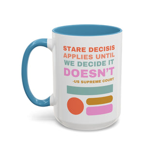 Stare Decisis Accent Coffee Mug (11, 15oz)