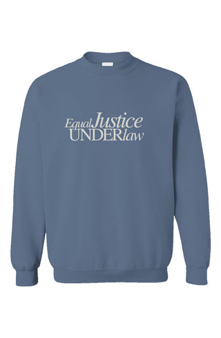 Equal Justice Under Law Crewneck