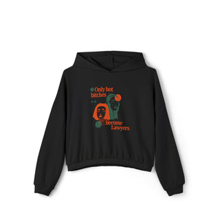 Only hot bitches become lawyers Women's Cinched Bottom Hoodie