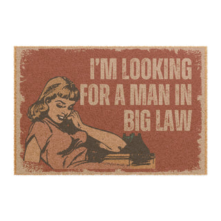 I'm Looking for a Man in Big Law Doormat