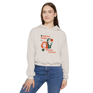 Only hot bitches become lawyers Women's Cinched Bottom Hoodie