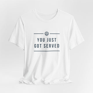 You Just Got Served