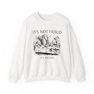 Literary It's Not Fraud It's Fiction Sweatshirt
