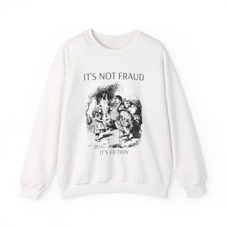 Literary It's Not Fraud It's Fiction Sweatshirt