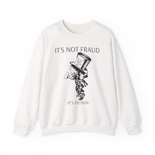 Literary It's Not Fraud It's Fiction Sweatshirt