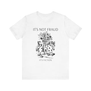 Literary It's Not Fraud It's Fiction Tees
