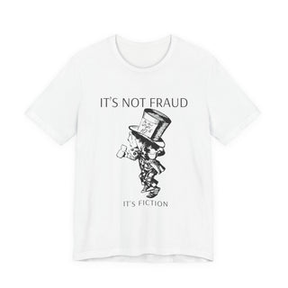 Literary It's Not Fraud It's Fiction Tees
