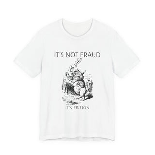 Literary It's Not Fraud It's Fiction Tees