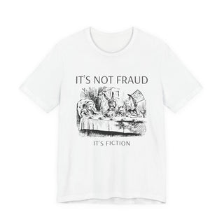 Literary It's Not Fraud It's Fiction Tees