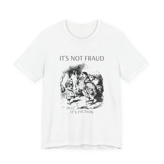Literary It's Not Fraud It's Fiction Tees