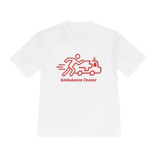 Ambulance Chaser Unisex Moisture Wicking Tee - Fun Fitness Shirt for Runners and Enthusiasts - *This is not legal advice