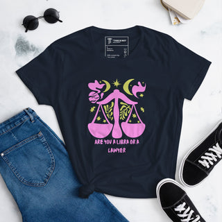 Are you a Libra or a Lawyer? Women's short sleeve t-shirt - *This is not legal advice