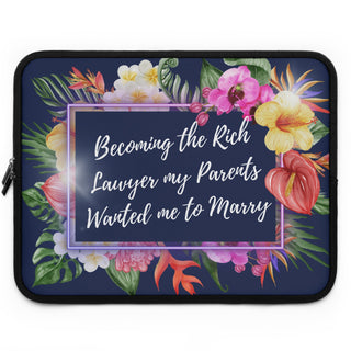 Becoming the Rich Lawyer my Parents wanted me to Marry Laptop Sleeve - *This is not legal advice