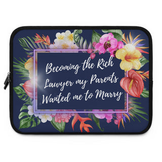 Becoming the Rich Lawyer my Parents wanted me to Marry Laptop Sleeve - *This is not legal advice