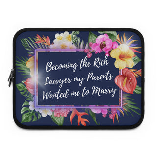 Becoming the Rich Lawyer my Parents wanted me to Marry Laptop Sleeve - *This is not legal advice