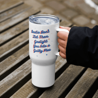 Bestie, don't let them gaslight you into a guilty plea Travel mug with a handle - *This is not legal advice