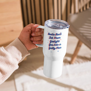 Bestie, don't let them gaslight you into a guilty plea Travel mug with a handle - *This is not legal advice