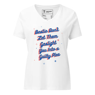 Bestie Don't Let Them Gaslight You into a Guilty Plea Women’s relaxed v - neck t-shirt - *This is not legal advice