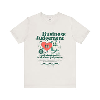 Business Judgement Rule Unisex Tee - *This is not legal advice