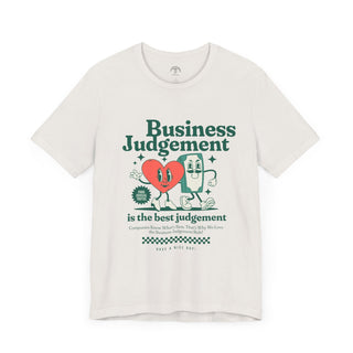 Business Judgement Rule Unisex Tee - *This is not legal advice