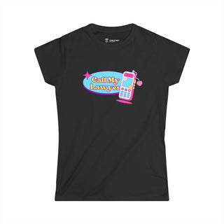 Call my Lawyer Women's Softstyle Tee - *This is not legal advice