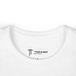 Call my Lawyer Women's Softstyle Tee - *This is not legal advice