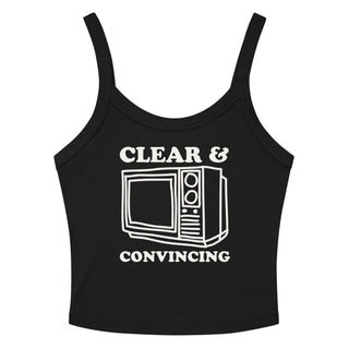 Clear and Convincing Women’s micro - rib tank top - *This is not legal advice
